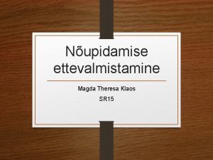 Nupidamise ettevalmistamine Magda Theresa Klaos SR 15 Majutus