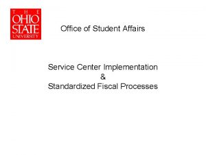 Office of Student Affairs Service Center Implementation Standardized