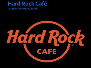 Hard Rock Caf Location Sao Paulo Brazil Why