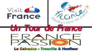 Un Tour de France Le Calvados Trouville Honfleur