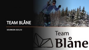 TEAM BLNE SESONGEN 202122 TEAM BLNE Teamet Team