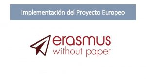 Implementacin del Proyecto Europeo Qu implementamos Red EWP