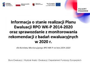 Informacja o stanie realizacji Planu Ewaluacji RPO WKP