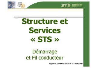 Structure et Services STS Dmarrage et Fil conducteur