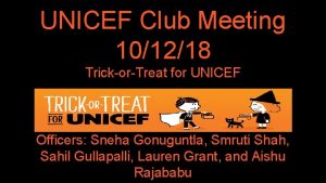 UNICEF Club Meeting 101218 TrickorTreat for UNICEF Officers