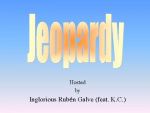 Hosted by Inglorious Rubn Galve feat K C