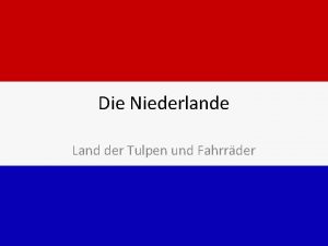 Die Niederlande Land der Tulpen und Fahrrder Inhalt