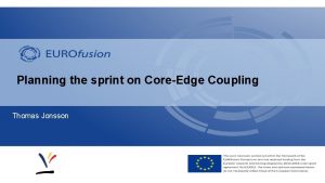 Planning the sprint on CoreEdge Coupling Thomas Jonsson