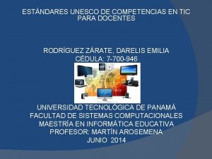 ESTNDARES UNESCO DE COMPETENCIAS EN TIC PARA DOCENTES