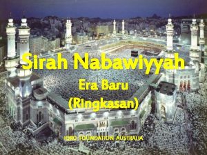 Sirah Nabawiyyah Era Baru Ringkasan IQRO FOUNDATION AUSTRALIA