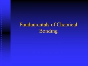 Fundamentals of Chemical Bonding Valence Bond Theory n