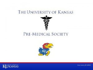 The University of Kansas PreMedical Society First Meeting