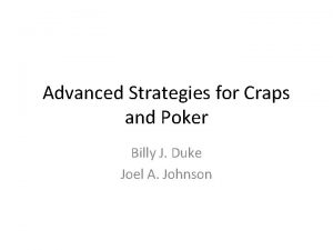 Advanced Strategies for Craps and Poker Billy J