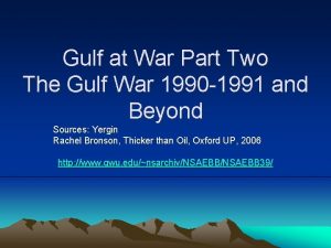 Gulf at War Part Two The Gulf War