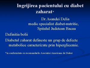 Ingrijirea pacientului cu diabet zaharat Dr Asandei Delia