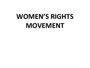 WOMENS RIGHTS MOVEMENT WOMENS RIGHTS TO VOTE TIMELINE