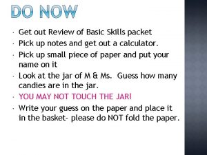 Get out Review of Basic Skills packet Pick