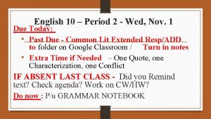 English 10 Period 2 Wed Nov 1 Due