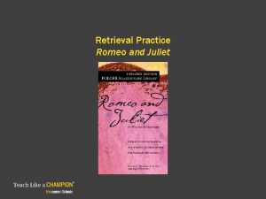 Retrieval Practice Romeo and Juliet Retrieval Practice Lesson