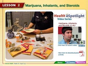 Marijuana Inhalants and Steroids 1 46 Click here
