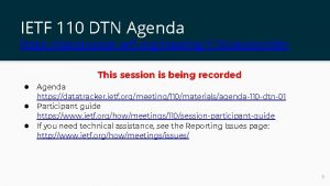 IETF 110 DTN Agenda https datatracker ietf orgmeeting110sessiondtn
