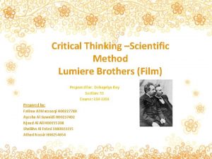 Critical Thinking Scientific Method Lumiere Brothers Film Prepared