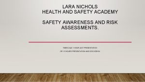 LARA NICHOLS HEALTH AND SAFETY ACADEMY SAFETY AWARENESS