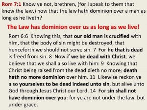 Rom 7 1 Know ye not brethren for