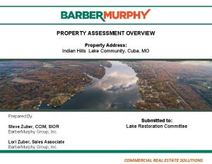 PROPERTY ASSESSMENT OVERVIEW Property Address Indian Hills Lake