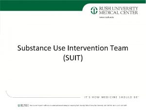 Substance Use Intervention Team SUIT Substance Use Intervention