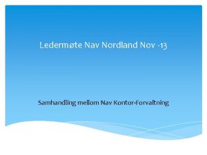 Ledermte Nav Nordland Nov 13 Samhandling mellom Nav