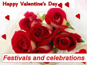 Happy Valentines Day Festivals and celebrations 12 feast