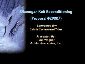 Okanogan Kelt Reconditioning Proposal 29007 Sponsored By Colville