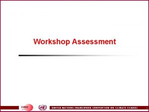 Workshop Assessment 1 3 9 Suggestions for improvement