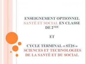 ENSEIGNEMENT OPTIONNEL SANT ET SOCIAL EN CLASSE DE