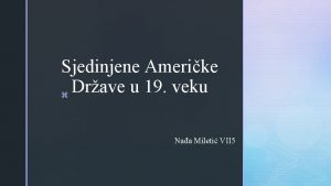 Sjedinjene Amerike Drave u 19 veku z Naa