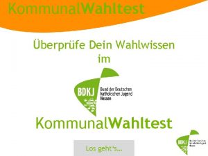 Kommunal Wahltest berprfe Dein Wahlwissen im Kommunal Wahltest