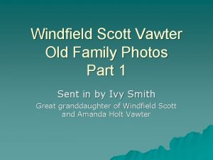 Windfield Scott Vawter Old Family Photos Part 1