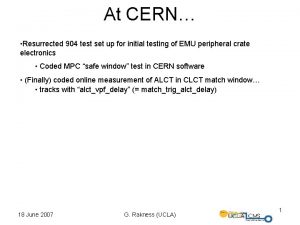 At CERN Resurrected 904 test set up for