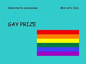 laboratorio evoluzione GAY PRIZE Marcello Sala Lattrazione sessuale