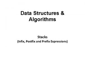 Data Structures Algorithms Stacks Infix Postfix and Prefix