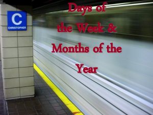 Days of the week and months of the year