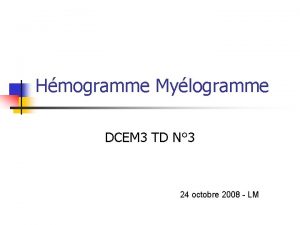 Hmogramme Mylogramme DCEM 3 TD N 3 24