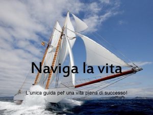 Naviga la vita Lunica guida per una vita