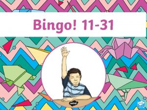 Bingo 11 31 Bingo onze 11 trentevingtet vingttrente