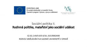 Sociln politika II Rodinn politika matestv jako sociln