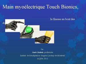 Main myolectrique Touch Bionics la finesse au bout