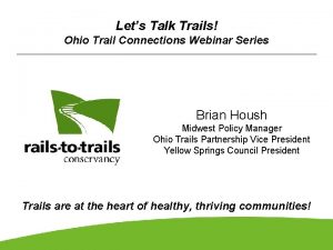 Lets Talk Trails Ohio Trail Connections Webinar Series