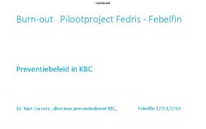 Confidential Burnout Pilootproject Fedris Febelfin Preventiebeleid in KBC