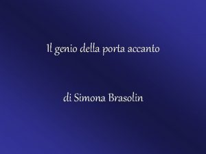 Il genio della porta accanto di Simona Brasolin